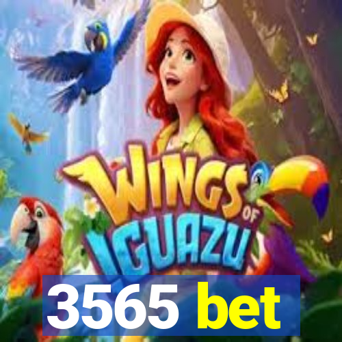 3565 bet